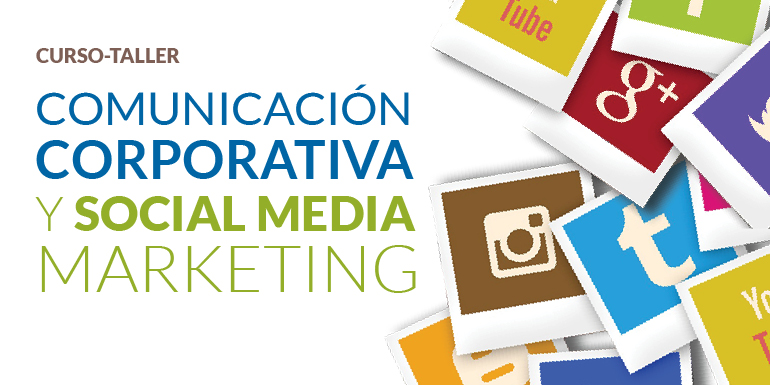 Curso-Taller Comunicación Corporativa y Social Media Marketing