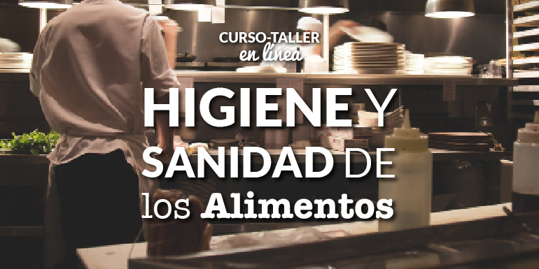 Curso-Taller Higiene y Sanidad de los Alimentos