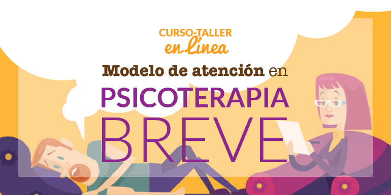 Curso-Taller: Modelo de Atención en Psicoterapia Breve