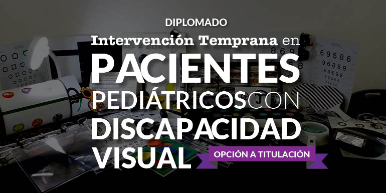Intervención Temprana en Pacientes Pediátricos con Discapacidad Visual